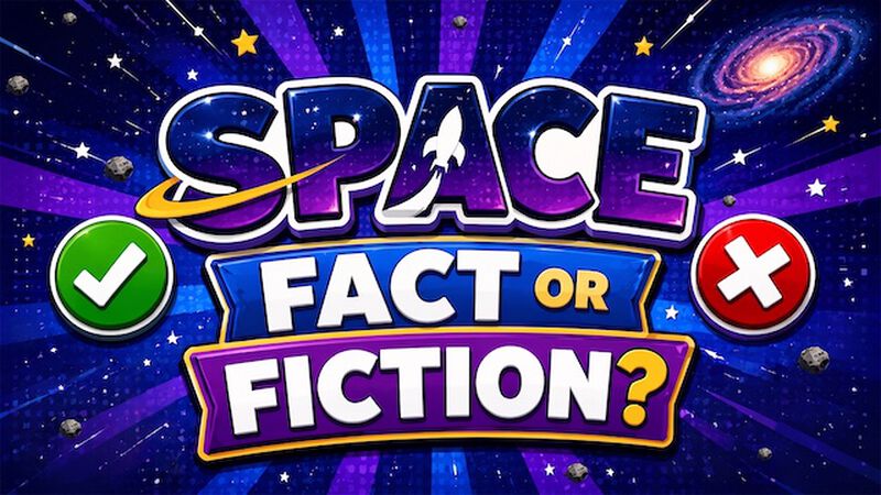 Space: Fact or Fiction?